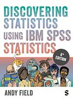 Discovering Statistics using IBM SPSS Statistics 6th edition